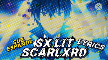 scarlxrd - $x Lit [LYRICS] SUB ESPAÑOL