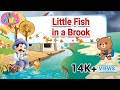Little Fish in a Brook || छोटी मछली नदी में || english rhyme