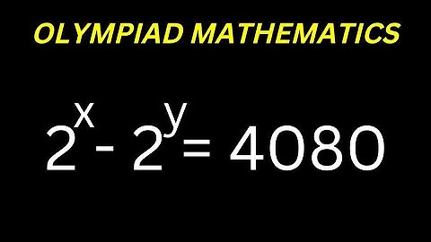 Math Olympiad Question 2^x-2^y=4080 | This Is The Best Trick!!!