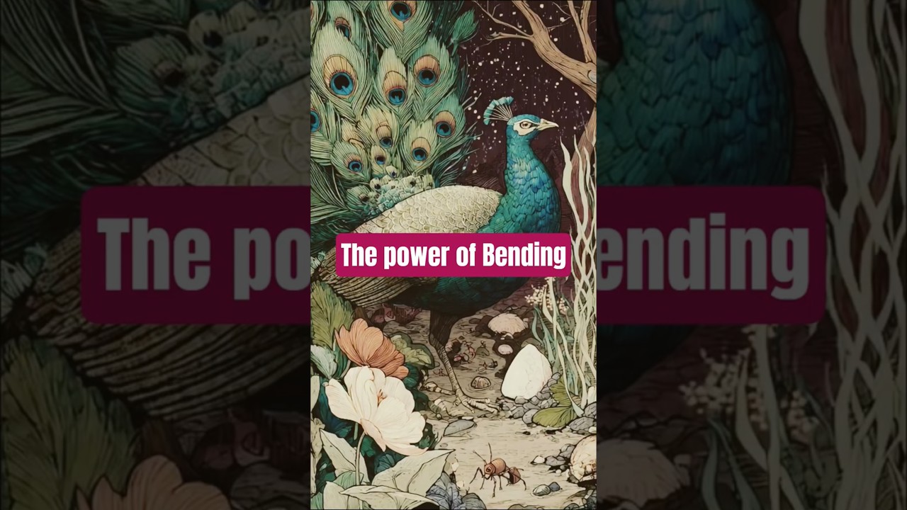 "The Ant and the Peacock — The Power of Bending 🐜🦚 
