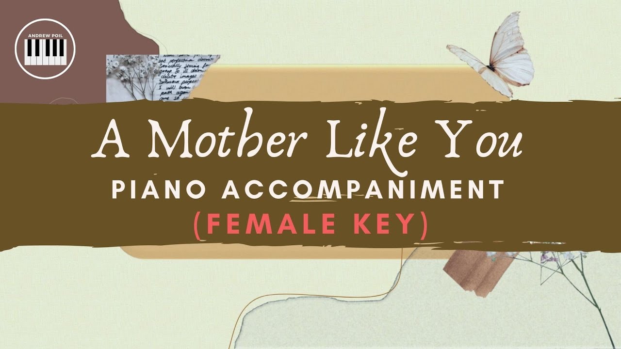 A MOTHER LIKE YOU (JJ Heller) | PIANO ACCOMPANIMENT WITH LYRICS | PIANO KARAOKE | MOTHER'S DAY SONG