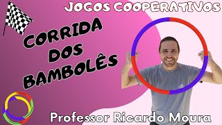 CORRIDA DOS BAMBOLÊS - Jogos cooperativos na Educação Física Escolar