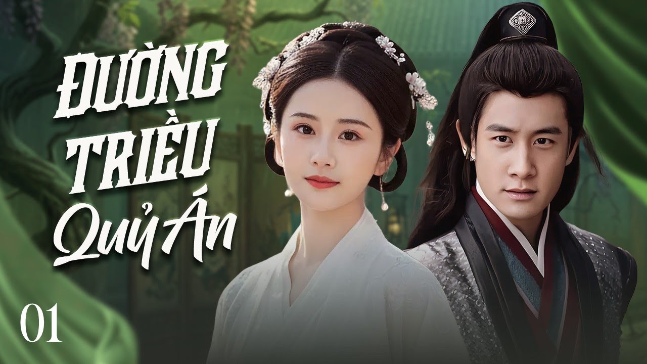 ĐƯỜNG TRIỀU QUỶ ÁN - Tập 01 | Chàng Bổ Đầu Phá Liên Hoàn Án, Lật Mở Âm Mưu Chấn Động Kinh Thành
