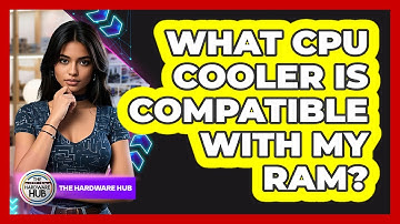 What CPU Cooler Is Compatible With My RAM? - The Hardware Hub