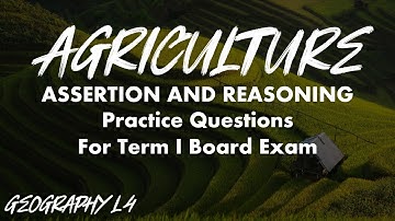 CBSE Class X Geography L4 Agriculture - Assertion and Reasoning Questions | Term 1 Board Exam