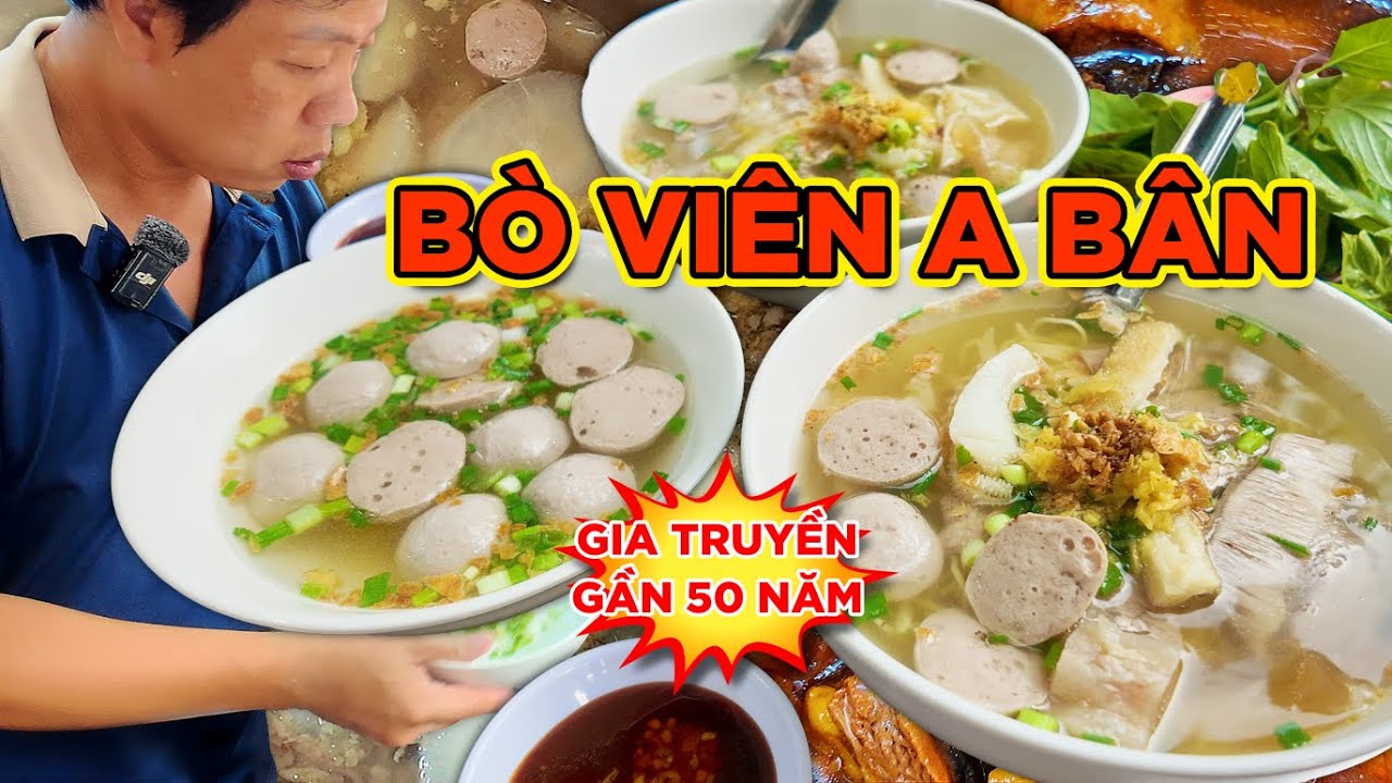 HƠN 5 THẬP KỶ HỦ TÍU BÒ VIÊN A BÂN – BÒ VIÊN DAI SỰT, NẠM GÂN, THĂNG LONG  MỀM THƠM! Saigon's Best