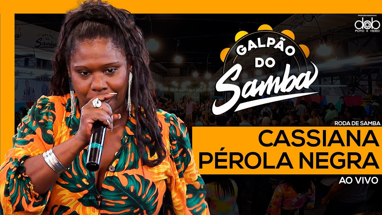 Cassiana Perola Negra na Roda de Samba no @galpaodosambaoficial  - Abr/22