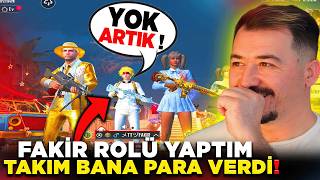 FAKİR ROLÜ YAPTIM… TAKIM BANA PARA VERDİ! 😳| PUBG MOBILE ...