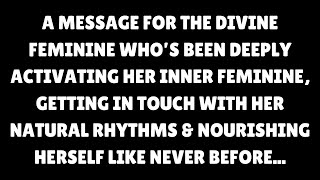 You're Activating Your Inner Divine Feminine \& Manifesting in \\
