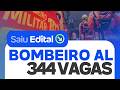SAIU O EDITAL BOMBEIRO DE ALAGOAS: 344 VAGAS!
