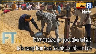 Paddy purchase, rice production and sale to be exempt from Social Security Contribution Levy