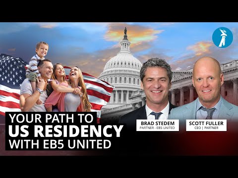 Your Path to U.S. Residency with EB5 United