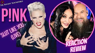 New REACTION and REVIEW of P!nk - Slut Like You (The Truth About Love - Live From Los Angeles)