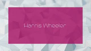 Harris Wheeler - appearance