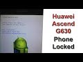 Huawei Ascend G630 Phone Locked | Huawei Mobile G630