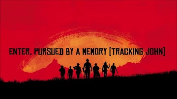 Red Dead Redemption 2 Soundtrack - Enter, Pursued by a Memory (Tracking John) - In-Game Music