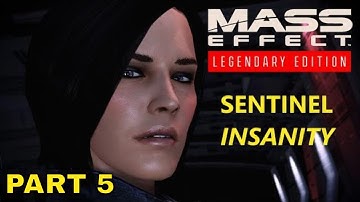 Mass Effect LE - Sentinel Insanity Completionist Playthrough Part 5