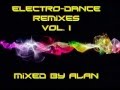 Electro dance remixes compilation  mixed by alan