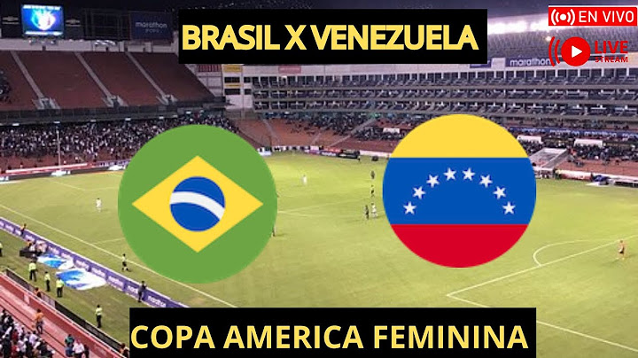 ONDE ASSISTIR  BRASIL X VENEZUELA AO VIVO | COPA AMERICA FUTEBOL FEMININO