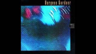 BURGESS GARDNER "Shoot your best shot"