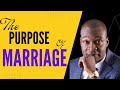 The purpose of marriage by apostle joshua selman