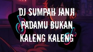 Download lagu DJ SUMPAH JANJI PADAMU BUKAN KALENG KALENG MASHUP FULL SONG MAMAN FVNDY