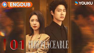 2026 New Modern Romance Drama💗ENGDUB【Irreplaceable】EP01 Xu Chi first meets Ye Xinzhi ✨ | YOUKU