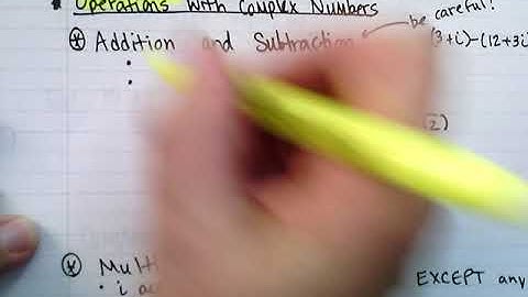 College Algebra 1.3 notes: Complex Numbers