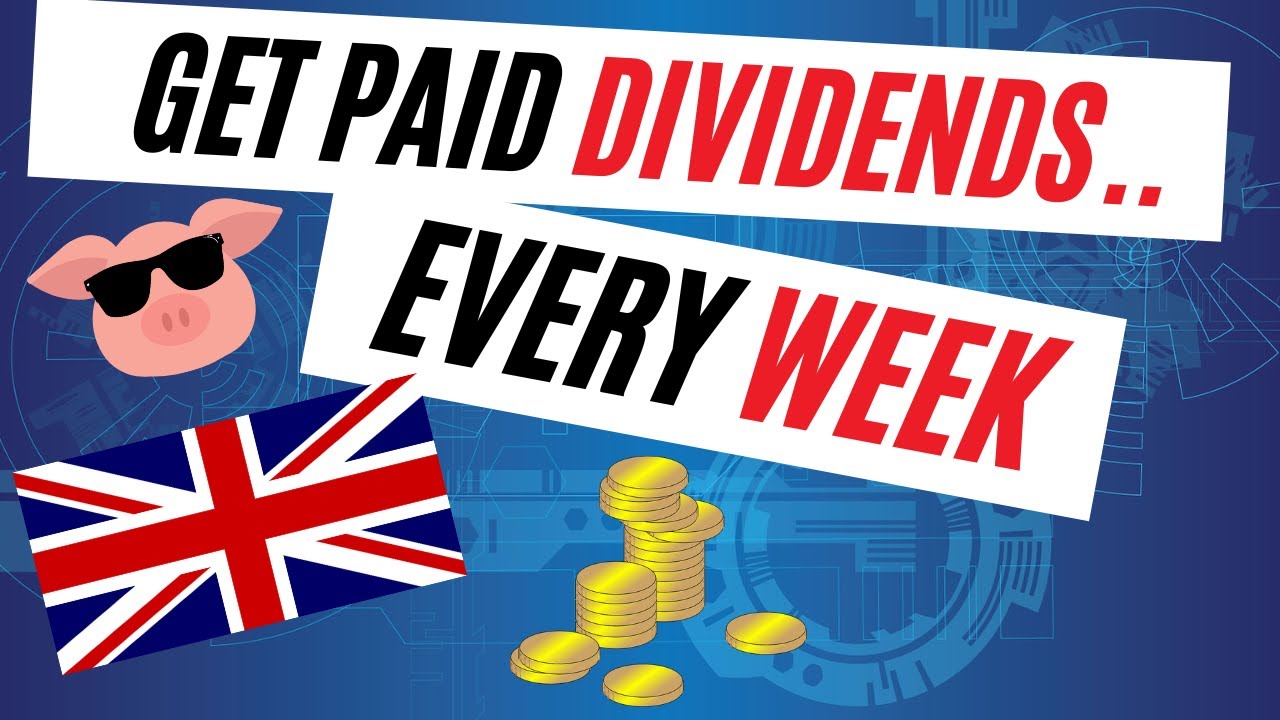 Get Paid Dividends Every Week From These UK Shares YouTube