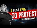 5 Best VPN for Anonymity : Stay Private