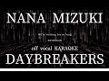 水樹奈々「DAYBREAKERS」Off Vocal/instrumental【神楽坂財閥】