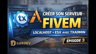 Serveur FiveM de A à Z : Installer ESX sur Localhost | Épisode 3