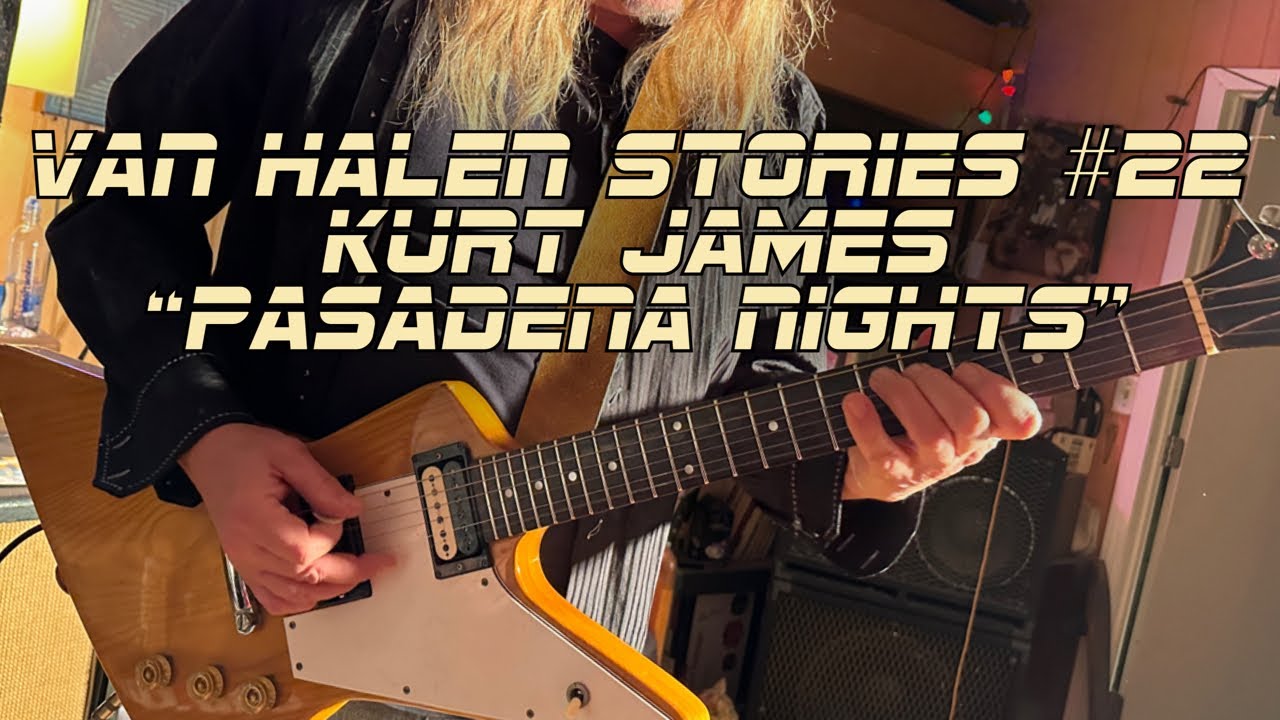 Van Halen Stories 22 Kurt James 