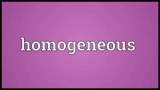 Homogeneous Meaning