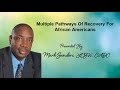 Multiple Pathways of Recovery for African Americans (M.3)