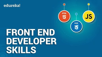 Top 10 Front End Developer Skills in 2021 | How to become a Front End Developer | Edureka