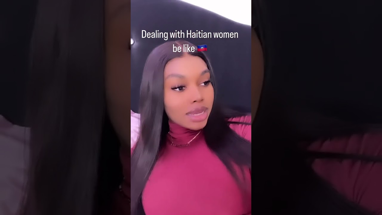 DATING HAITIAN WOMEN BE LIKE 😂 