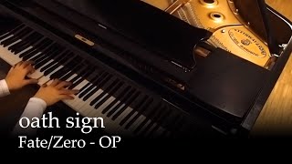 oath sign - Fate/Zero OP [Piano] / LiSA