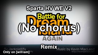 (First remix of 2024) (No chorus) BFDIA 5 - Sparta HV WE V2 Remix
