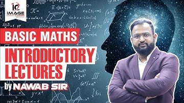 Basic Maths | Introductory Lectures By Nawab Sir