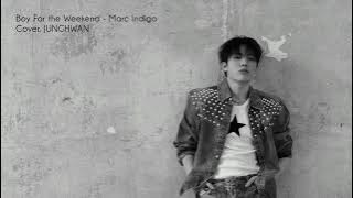 Marc Indigo - Boy For the Weekend (Cover by JUNGHWAN)