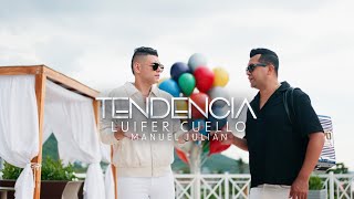 Tendencia (Visualizer) – Luifer Cuello, Manuel Julián