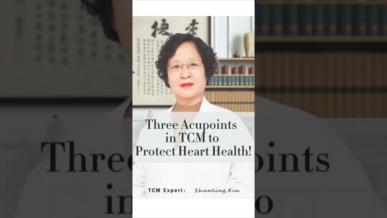 Three Acupoints in TCM to ProtectHeart Health