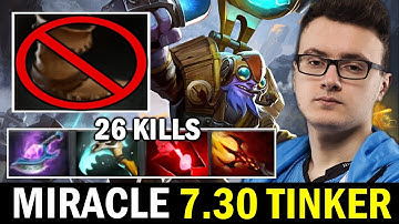 MIRACLE shows how to play 7.30 NEW TINKER — No Boots Needed God Mode