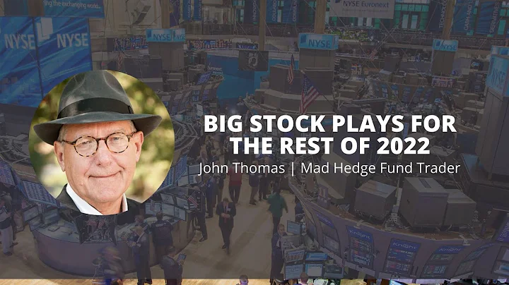 Big Stock Plays for the Rest of 2022 | John Thomas...