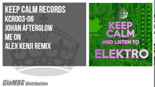 Johan Afterglow - Me On [Alex Kenji Remix] KCR003