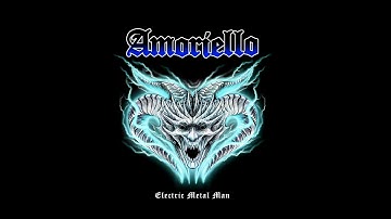 Amoriello - Electric Metal Man (Official Track)