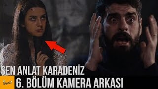 SEN ANLAT KARADENİZ 6. BÖLÜM KAMERA ARKASI