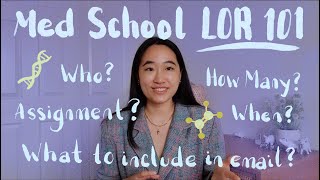 Med School Letters of Recommendation LOR 101 who how many when how to ask how to assign