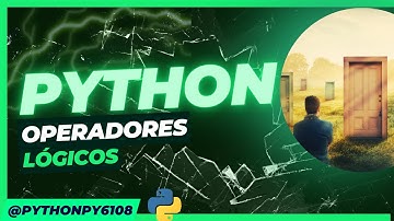 Operadores Lógicos em Python - Aprenda de Forma Fácil e Rápida!